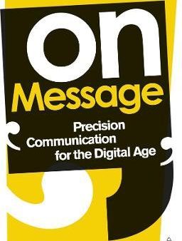 On Message: Precision Communication for the Digital Age Discount