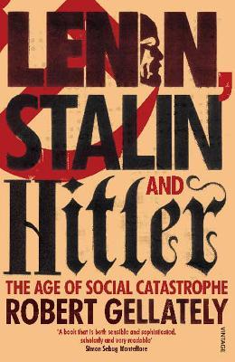 Lenin, Stalin and Hitler: The Age of Social Catastrophe Cheap