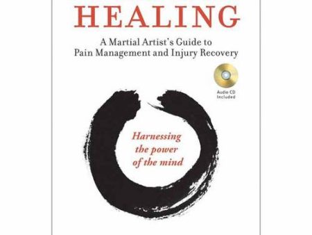 Black Belt Healing: A Martial Artist s Guide to Pain Management and Injury Recovery (Harnessing the Power of the Mind) (Audio CD included) Discount