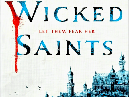 Wicked Saints: A Novel Online