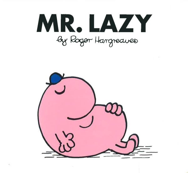 Mr. Lazy For Cheap