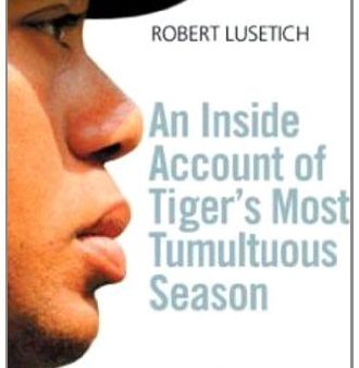 Unplayable: An Inside Account of Tiger s Most Tumultuous Season Online now