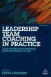 Leadership Team Coaching in Practice: Case Studies on Developing High-Performing Teams on Sale