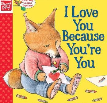 I Love You Because You re You (Storyplay Book) Cheap