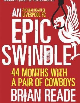 An Epic Swindle: 44 Months with a Pair of Cowboys Online Sale