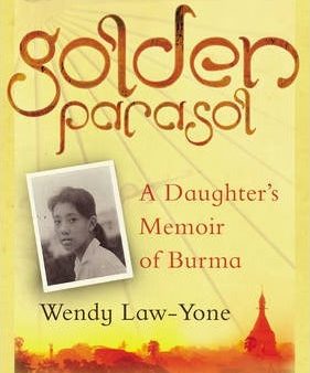 Golden Parasol: A Daughter s Memoir of Burma For Discount