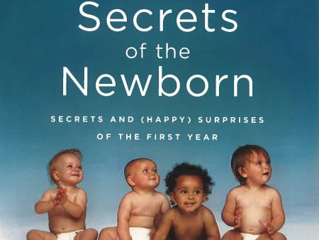 7 Secrets of the Newborn: Secrets and (Happy) Surprises of the First Year Online Hot Sale